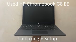 Used HP Chromebook G8 EE Unboxing and Setup [upl. by Ilenna]