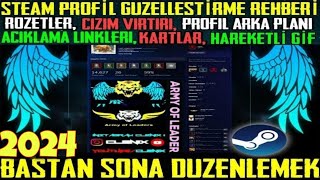 STEAM PROFİLİ NASIL GÜZELLEŞTİRİLİR 2024 Baştan Sona Düzenlemek [upl. by Eyllom]