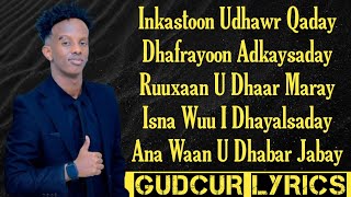 MUSTAFE KANTE  DHAKHTARKEYGI MAAN HELIN  HEES CUSUB LYRICS 2024 [upl. by Gnuhc]