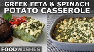 Greek Feta and Spinach Potato Casserole  Great Easter Side Dish  Food Wishes [upl. by Groeg903]