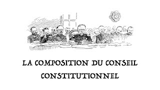 La composition du Conseil constitutionnel [upl. by Kiryt]