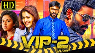 VIP 2 Velaiilla Pattadhari 2  South Superhit Hindi Dubbed Movie  Dhanush Kajal Amala Paul [upl. by Votaw358]