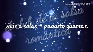 Vivir a solas  Paquito guzman [upl. by Keener]