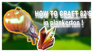 HOW TO CRAFT POWER LVL 82 WEAPONS IN PLANKERTON [upl. by Lucho]