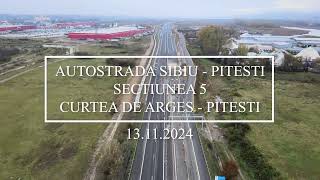 Autostrada Sibiu  Pitesti Sectiunea 5 Curtea de Arges  Pitesti 13112024 [upl. by Ennahgiel278]