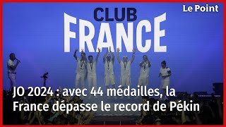 JO 2024  avec 44 médailles la France dépasse le record de Pékin [upl. by Gregrory]