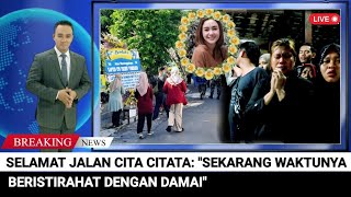 Selamat Jalan Cita Citata Beristirahatlah Dengan Damai [upl. by Asela]