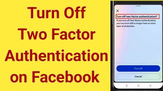 how to turn off two factor authentication on Facebook  how to remove two factor authentication [upl. by Stralka414]