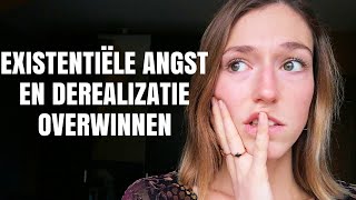 EXISTENTIËLE ANGST amp DEREALISATIE l Mijn ervaring met angstaanvallen en hoe ik hieruit ben gekomen [upl. by Hploda]