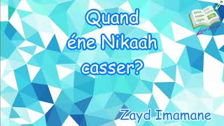 Quand éne Nikaah casser par Zayd Imamane [upl. by Sirromed202]