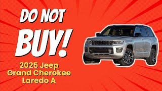 2025 Jeep Grand Cherokee Laredo A 🚫  5 Reasons NOT to Buy [upl. by Dragon388]