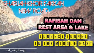 SHARJAH TO KHOR FAKKAN NEW ROAD  LONGEST TUNNEL IN THE MIDDLE EAST  RAFISAH DAM [upl. by Nybor]