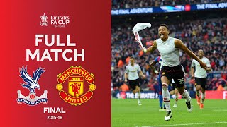 FULL MATCH  Crystal Palace v Man United  Emirates FA Cup Final 201516 [upl. by Cindelyn627]