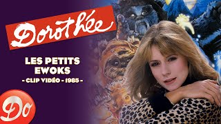 Dorothée  Les petits Ewoks  CLIP OFFICIEL  1985 [upl. by Cantu980]