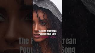 The Rise of Eritrean Popular 2024 Song ethiopianmusic neweritreanmusic neweritrean newtigrigna [upl. by Anez]