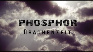 PHOSPHOR quotDrachenzeitquot [upl. by Oglesby763]