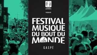 Programmation 2014  Festival Musique du Bout du Monde  Gaspé  11e [upl. by Aerdnua710]