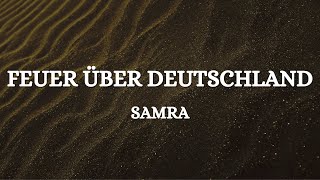 SAMRA  FEUER ÜBER DEUTSCHLAND Lyrics [upl. by Dunstan]