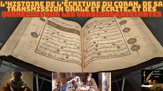 Lécriture du Coran sa transmission orale et écrite querelles sur les versions existantes [upl. by Colson]