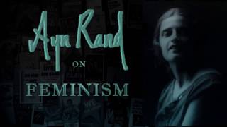 Ayn Rand On Feminism [upl. by Einhapets301]