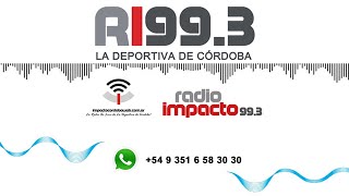 RADIO IMPACTO 993  CÓRDOBA 261124  UNION  TALLERES [upl. by Enoob]