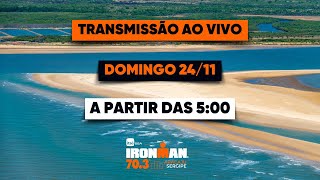 AO VIVO  LIVE  2024 Itaú BBA IRONMAN 703 Aracaju  Sergipe 2024 [upl. by Evilc]