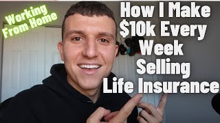 How I Make 10k Per Week Selling Life Insurance From Home At Age 23 [upl. by Bast283]