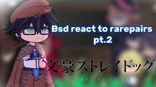 Bsd react to rarepairs pt2 Bsd gacha plus [upl. by Arinay]