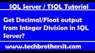 Get DecimalFloat output from Integer Division in SQL Server  SQL Server Tutorial [upl. by Staci]