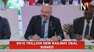 Sh10 Trillion New Railway Deal signed [upl. by Piscatelli]