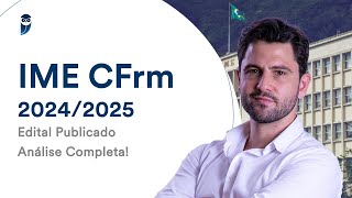 IME CFrm 20242025  Edital Publicado Análise Completa [upl. by Chauncey221]