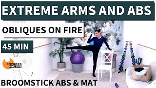 MEMBERS 45 MIN EXTREME ARMS amp ABS WORKOUT AT HOME  STANDING amp MAT  OBLIQUES ON FIRE  BROOMSTICK [upl. by Halas]