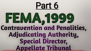 FEMAContravention and penalities Adjudicating Authority Special Director Appellate Tribunal [upl. by Souvaine]