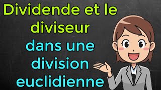 Comment trouver le dividende et le diviseur dans une division euclidienne [upl. by Isidor]