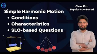 Lect 2  Simple Harmonic Motion and its Conditions  SLOBased Class 10th Physics  ETEA SMASHER [upl. by Marron]