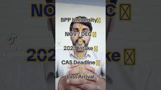 BPP University Nov and Dec 2023 intake CAS Deadline and Last Arrival unitedkingdombppuniversity🇬🇧 [upl. by Acina]