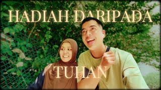 Hadiah Daripada Tuhan By Akwa Arifin  Lirik Video [upl. by Mikiso297]