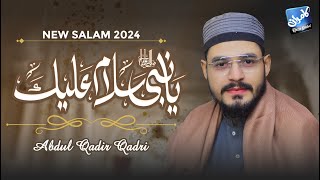 Ya Nabi Salam Alaika  Beautifull SalatoSalam  New Durood o Salam  Abdul Qadir Qadri [upl. by Mahda]