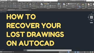 HOW TO RECOVER YOUR AUTOCAD FILES [upl. by Herzen]