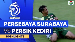 Persebaya Surabaya VS Persik Kediri  Highlights  BRI Liga 1 202425 [upl. by Yorgen705]