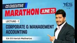 CMA MARATHON for June 23 Part 1  CS Executive Marathon for June 23  CA CS Harish Mathariya [upl. by Eryt]