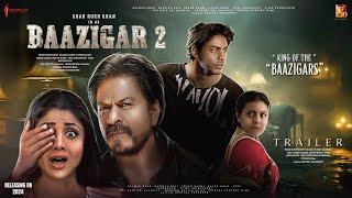 BAAZIGAR 2  Trailer  Shah Rukh Khan  Aaryan Khan  Kajol amp Shilpa Shetty  Yash Raj Releasing 24 [upl. by Maryellen]