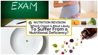 Level 3 Nutrition Mock Nutritional Deficiency [upl. by Ridinger894]