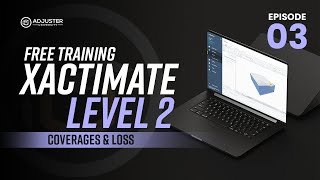 Lesson 03 Coverages amp Loss  FREE Xactimate Level 2 Training [upl. by Joseito]