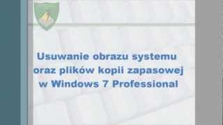 Usuwanie obrazu systemu i plików kopii zapasowej w Windows 7 Professional [upl. by Warfourd]