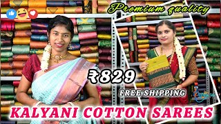 ORDER TO 8438422306 😱 PREMIUM QUALITY 😱 FREE SHIPPING 🤩 KALYANI COTTON SAREES🥳🥳 [upl. by Llerraj]