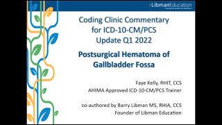 Coding Clinic Commentary Q1 2022 Postsurgical Hematoma of Gallbladder Fossa [upl. by Ardet63]