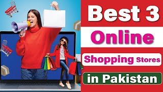 Best 3 Online Shopping Apps in Pakistan  Best Online Shopping Stores  online shopping Tips [upl. by Ariamat]