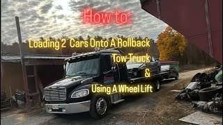 Loading 2 Cars Onto A Rollback Tow Truck  Operating A Wheel Lift [upl. by Cyrie]