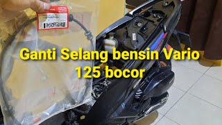 Cara ganti selang bensin vario 125  Selang bensin vario 125 bocor vario hondavariocekdeskripsi [upl. by Shurwood539]